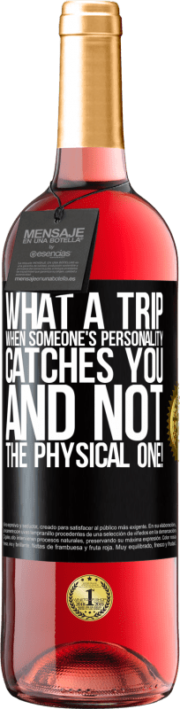 29,95 € Free Shipping | Rosé Wine ROSÉ Edition what a trip when someone's personality catches you and not the physical one! Black Label. Customizable label Young wine Harvest 2023 Tempranillo