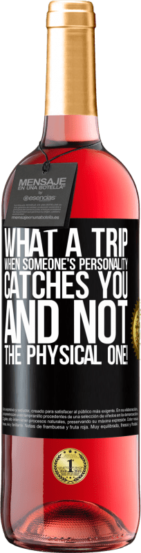 29,95 € Free Shipping | Rosé Wine ROSÉ Edition what a trip when someone's personality catches you and not the physical one! Black Label. Customizable label Young wine Harvest 2024 Tempranillo