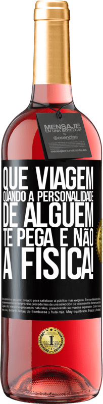 29,95 € Envio grátis | Vinho rosé Edição ROSÉ que viagem quando a personalidade de alguém te pega e não a física! Etiqueta Preta. Etiqueta personalizável Vinho jovem Colheita 2024 Tempranillo