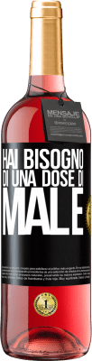 29,95 € Spedizione Gratuita | Vino rosato Edizione ROSÉ Hai bisogno di una dose di male Etichetta Nera. Etichetta personalizzabile Vino giovane Raccogliere 2024 Tempranillo