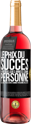 29,95 € Envoi gratuit | Vin rosé Édition ROSÉ Le prix du succès. Vivre quelques années comme personne ne le fait, puis vivre comme personne ne le peut Étiquette Noire. Étiquette personnalisable Vin jeune Récolte 2024 Tempranillo