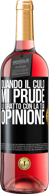 29,95 € Spedizione Gratuita | Vino rosato Edizione ROSÉ Quando il culo mi prude, lo gratto con la tua opinione Etichetta Nera. Etichetta personalizzabile Vino giovane Raccogliere 2024 Tempranillo