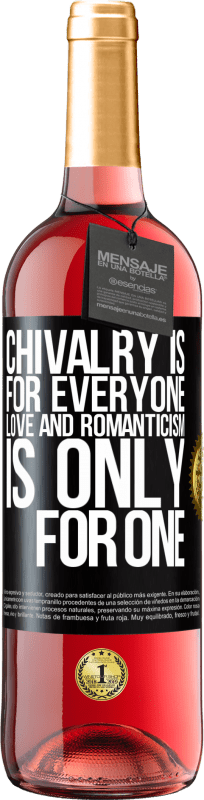 29,95 € Free Shipping | Rosé Wine ROSÉ Edition Chivalry is for everyone. Love and romanticism is only for one Black Label. Customizable label Young wine Harvest 2024 Tempranillo