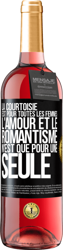 29,95 € Envoi gratuit | Vin rosé Édition ROSÉ La courtoisie est pour toutes les femmes. L'amour et le romantisme n'est que pour une seule Étiquette Noire. Étiquette personnalisable Vin jeune Récolte 2023 Tempranillo