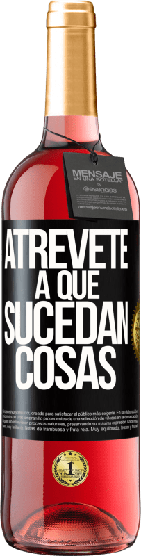 29,95 € Envío gratis | Vino Rosado Edición ROSÉ Atrévete a que sucedan cosas Etiqueta Negra. Etiqueta personalizable Vino joven Cosecha 2024 Tempranillo