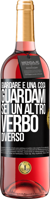29,95 € Spedizione Gratuita | Vino rosato Edizione ROSÉ Guardare è una cosa. Guardami, sei un altro verbo diverso Etichetta Nera. Etichetta personalizzabile Vino giovane Raccogliere 2025 Tempranillo