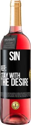 29,95 € Free Shipping | Rosé Wine ROSÉ Edition Sin. Ref: stay with the desire Black Label. Customizable label Young wine Harvest 2024 Tempranillo