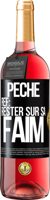 29,95 € Envoi gratuit | Vin rosé Édition ROSÉ PéchéRef: rester sur sa faim Étiquette Noire. Étiquette personnalisable Vin jeune Récolte 2023 Tempranillo