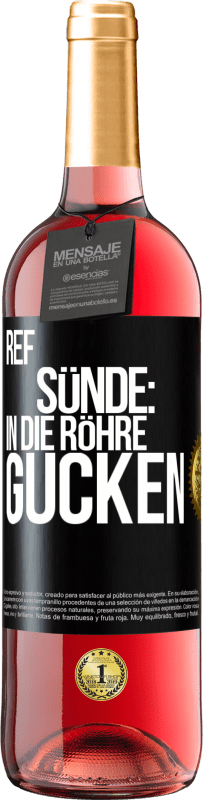 29,95 € Kostenloser Versand | Roséwein ROSÉ Ausgabe RefSünde: in die Röhre gucken Schwarzes Etikett. Anpassbares Etikett Junger Wein Ernte 2024 Tempranillo