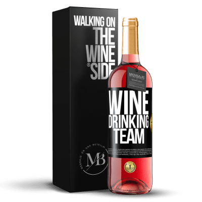 «Wine drinking team» ROSÉエディション