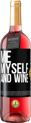 29,95 € 送料無料 | ロゼワイン ROSÉエディション Me, myself and wine ブラックラベル. カスタマイズ可能なラベル 若いワイン 収穫 2023 Tempranillo
