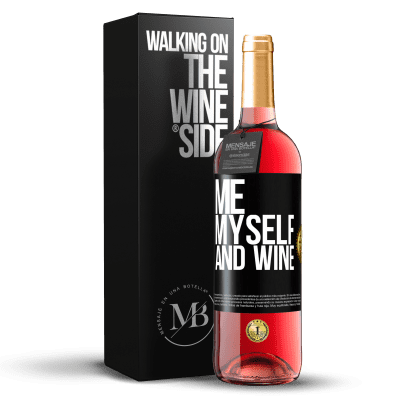 «Me, myself and wine» Edizione ROSÉ