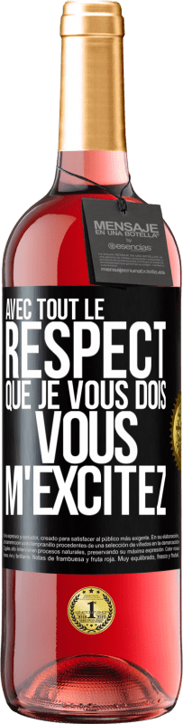 29,95 € Envoi gratuit | Vin rosé Édition ROSÉ Avec tout le respect que je vous dois, vous m'excitez Étiquette Noire. Étiquette personnalisable Vin jeune Récolte 2024 Tempranillo