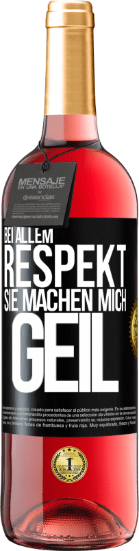 29,95 € Kostenloser Versand | Roséwein ROSÉ Ausgabe Bei allem Respekt, Sie machen mich geil Schwarzes Etikett. Anpassbares Etikett Junger Wein Ernte 2024 Tempranillo