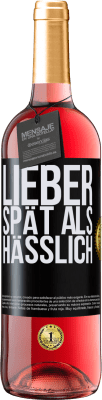 29,95 € Kostenloser Versand | Roséwein ROSÉ Ausgabe Lieber spät als hässlich Schwarzes Etikett. Anpassbares Etikett Junger Wein Ernte 2025 Tempranillo