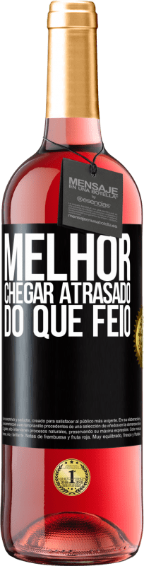29,95 € Envio grátis | Vinho rosé Edição ROSÉ Melhor chegar atrasado do que feio Etiqueta Preta. Etiqueta personalizável Vinho jovem Colheita 2025 Tempranillo
