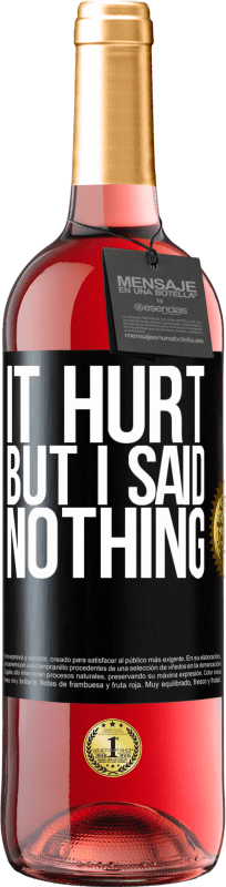 29,95 € Free Shipping | Rosé Wine ROSÉ Edition It hurt, but I said nothing Black Label. Customizable label Young wine Harvest 2023 Tempranillo
