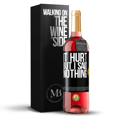 «It hurt, but I said nothing» ROSÉ Edition