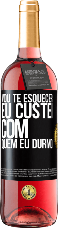 29,95 € Envio grátis | Vinho rosé Edição ROSÉ Vou te esquecer, eu custei com quem eu durmo Etiqueta Preta. Etiqueta personalizável Vinho jovem Colheita 2024 Tempranillo