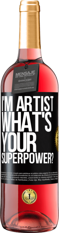 29,95 € Envio grátis | Vinho rosé Edição ROSÉ I'm artist. What's your superpower? Etiqueta Preta. Etiqueta personalizável Vinho jovem Colheita 2024 Tempranillo