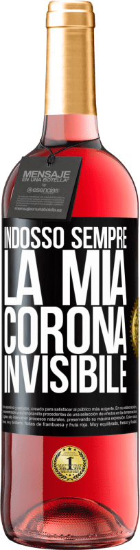 29,95 € Spedizione Gratuita | Vino rosato Edizione ROSÉ Indosso sempre la mia corona invisibile Etichetta Nera. Etichetta personalizzabile Vino giovane Raccogliere 2024 Tempranillo