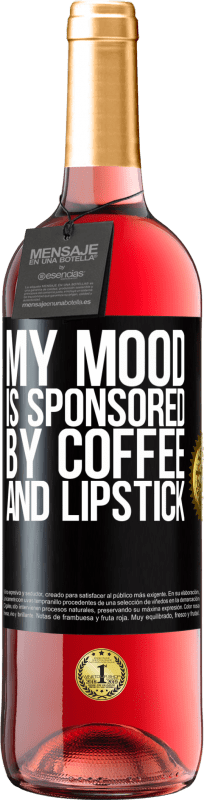 29,95 € Free Shipping | Rosé Wine ROSÉ Edition My mood is sponsored by coffee and lipstick Black Label. Customizable label Young wine Harvest 2024 Tempranillo