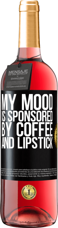 29,95 € Free Shipping | Rosé Wine ROSÉ Edition My mood is sponsored by coffee and lipstick Black Label. Customizable label Young wine Harvest 2025 Tempranillo