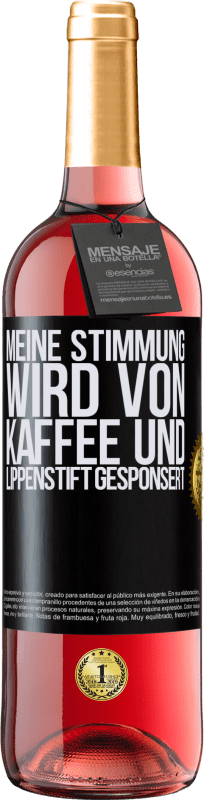 29,95 € Kostenloser Versand | Roséwein ROSÉ Ausgabe Meine Stimmung wird von Kaffee und Lippenstift gesponsert Schwarzes Etikett. Anpassbares Etikett Junger Wein Ernte 2023 Tempranillo
