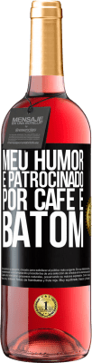 29,95 € Envio grátis | Vinho rosé Edição ROSÉ Meu humor é patrocinado por café e batom Etiqueta Preta. Etiqueta personalizável Vinho jovem Colheita 2025 Tempranillo