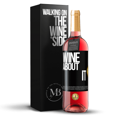 «Wine about it» ROSÉ版