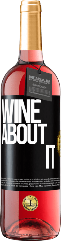 29,95 € Envio grátis | Vinho rosé Edição ROSÉ Wine about it Etiqueta Preta. Etiqueta personalizável Vinho jovem Colheita 2023 Tempranillo