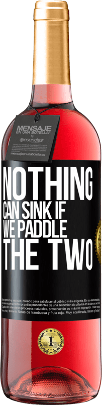 29,95 € Free Shipping | Rosé Wine ROSÉ Edition Nothing can sink if we paddle the two Black Label. Customizable label Young wine Harvest 2024 Tempranillo