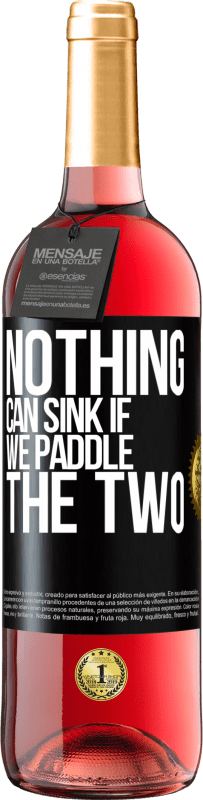 29,95 € Free Shipping | Rosé Wine ROSÉ Edition Nothing can sink if we paddle the two Black Label. Customizable label Young wine Harvest 2025 Tempranillo