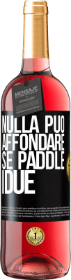 29,95 € Spedizione Gratuita | Vino rosato Edizione ROSÉ Nulla può affondare se paddle i due Etichetta Nera. Etichetta personalizzabile Vino giovane Raccogliere 2025 Tempranillo