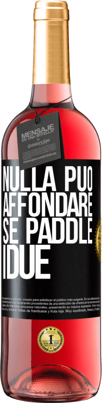 29,95 € Spedizione Gratuita | Vino rosato Edizione ROSÉ Nulla può affondare se paddle i due Etichetta Nera. Etichetta personalizzabile Vino giovane Raccogliere 2024 Tempranillo