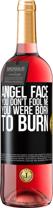 29,95 € Free Shipping | Rosé Wine ROSÉ Edition Angel face, you don't fool me, you were born to burn Black Label. Customizable label Young wine Harvest 2023 Tempranillo