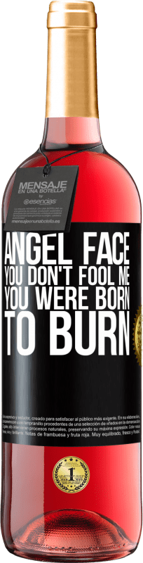 29,95 € Free Shipping | Rosé Wine ROSÉ Edition Angel face, you don't fool me, you were born to burn Black Label. Customizable label Young wine Harvest 2024 Tempranillo