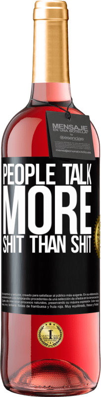 29,95 € Free Shipping | Rosé Wine ROSÉ Edition People talk more shit than shit Black Label. Customizable label Young wine Harvest 2023 Tempranillo