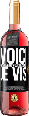 29,95 € Envoi gratuit | Vin rosé Édition ROSÉ Voici les moments pour lesquels je vis Étiquette Noire. Étiquette personnalisable Vin jeune Récolte 2023 Tempranillo