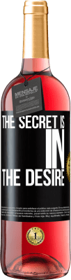 29,95 € Free Shipping | Rosé Wine ROSÉ Edition The secret is in the desire Black Label. Customizable label Young wine Harvest 2025 Tempranillo