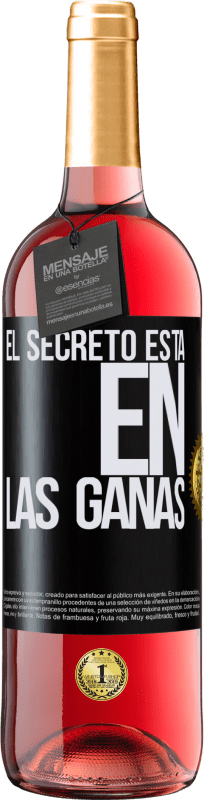 29,95 € Envío gratis | Vino Rosado Edición ROSÉ El secreto está en las ganas Etiqueta Negra. Etiqueta personalizable Vino joven Cosecha 2024 Tempranillo