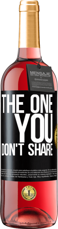 29,95 € Бесплатная доставка | Розовое вино Издание ROSÉ The one you don't share Черная метка. Настраиваемая этикетка Молодое вино Урожай 2024 Tempranillo