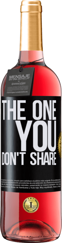 29,95 € Kostenloser Versand | Roséwein ROSÉ Ausgabe The one you don't share Schwarzes Etikett. Anpassbares Etikett Junger Wein Ernte 2024 Tempranillo