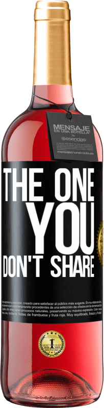 29,95 € Spedizione Gratuita | Vino rosato Edizione ROSÉ The one you don't share Etichetta Nera. Etichetta personalizzabile Vino giovane Raccogliere 2023 Tempranillo