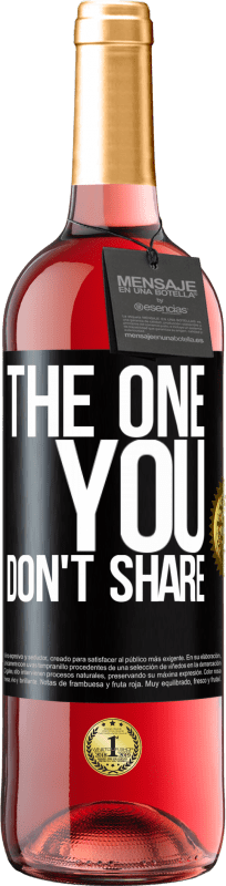 29,95 € Envio grátis | Vinho rosé Edição ROSÉ The one you don't share Etiqueta Preta. Etiqueta personalizável Vinho jovem Colheita 2023 Tempranillo