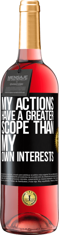 29,95 € Free Shipping | Rosé Wine ROSÉ Edition My actions have a greater scope than my own interests Black Label. Customizable label Young wine Harvest 2023 Tempranillo