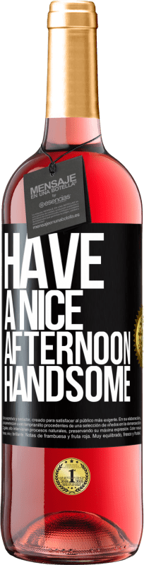 29,95 € Free Shipping | Rosé Wine ROSÉ Edition Have a nice afternoon, handsome Black Label. Customizable label Young wine Harvest 2024 Tempranillo