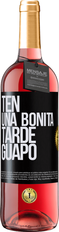 29,95 € Envío gratis | Vino Rosado Edición ROSÉ Ten una bonita tarde, guapo Etiqueta Negra. Etiqueta personalizable Vino joven Cosecha 2024 Tempranillo