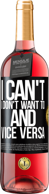 29,95 € Free Shipping | Rosé Wine ROSÉ Edition I can't, I don't want to, and vice versa Black Label. Customizable label Young wine Harvest 2024 Tempranillo