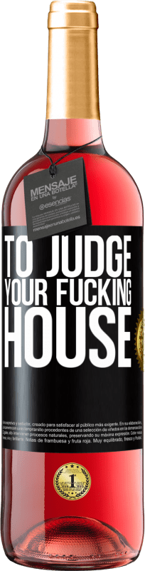 29,95 € Free Shipping | Rosé Wine ROSÉ Edition To judge your fucking house Black Label. Customizable label Young wine Harvest 2023 Tempranillo